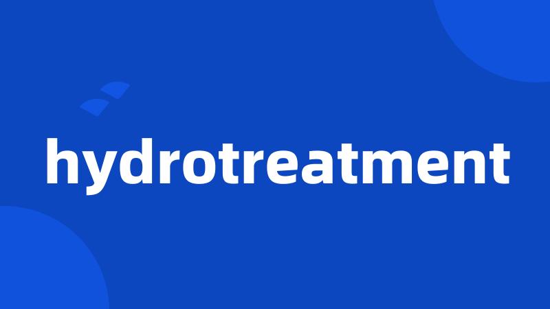 hydrotreatment