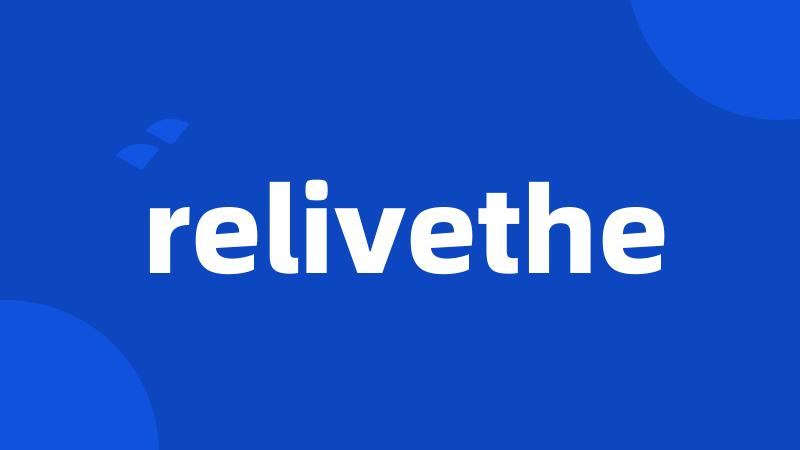 relivethe