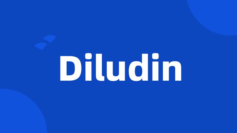 Diludin