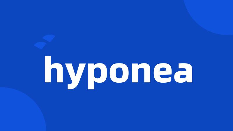 hyponea