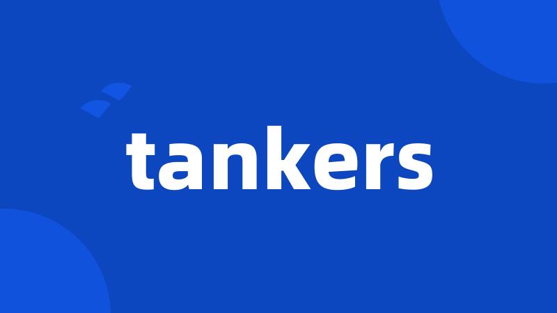 tankers