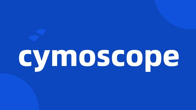 cymoscope