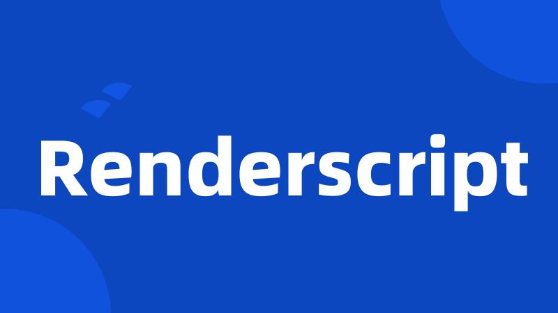 Renderscript