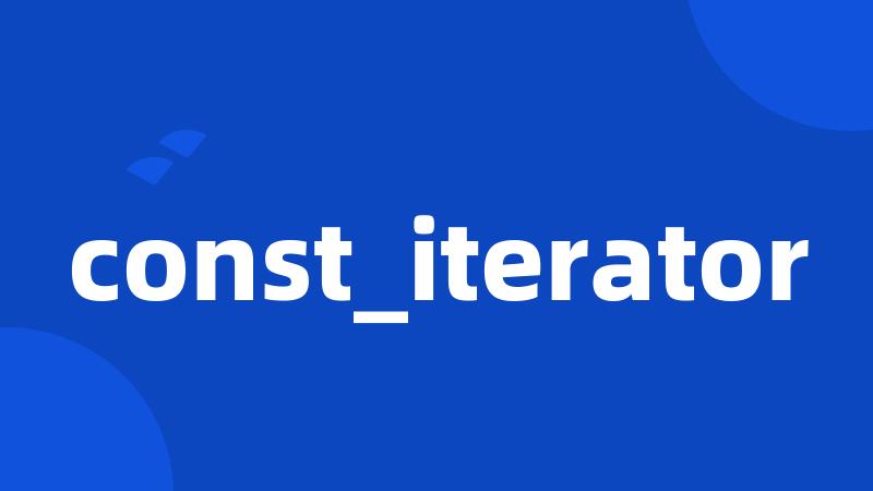const_iterator
