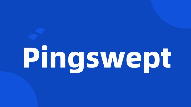 Pingswept