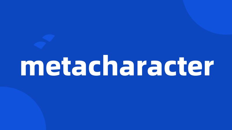 metacharacter