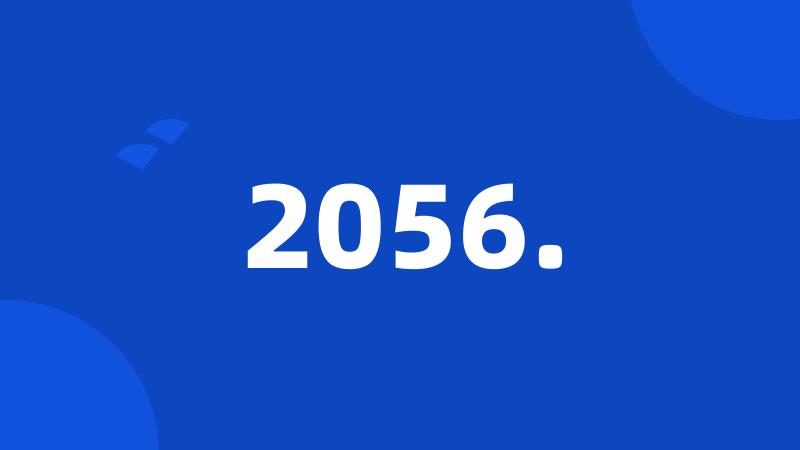 2056.