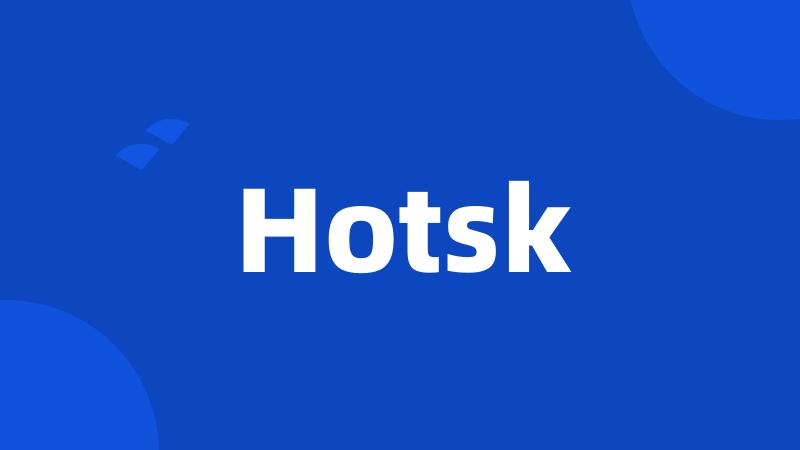 Hotsk