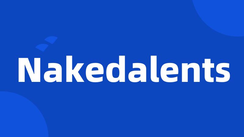 Nakedalents