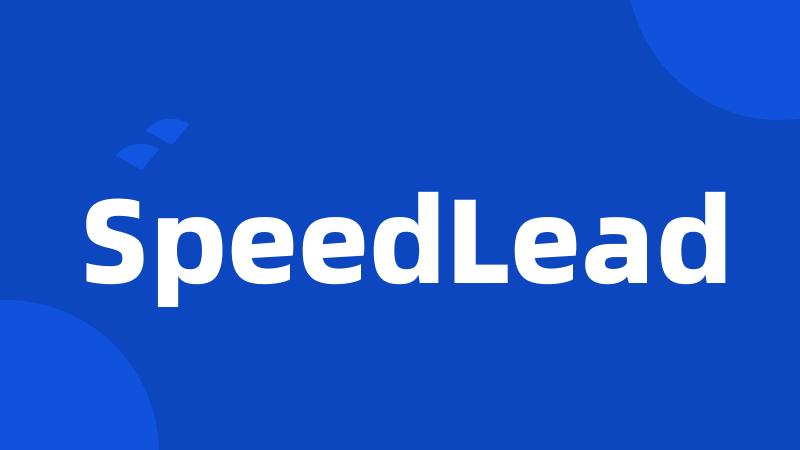 SpeedLead
