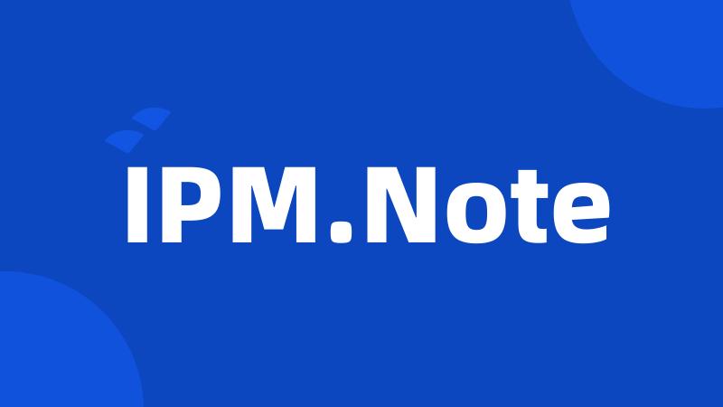 IPM.Note