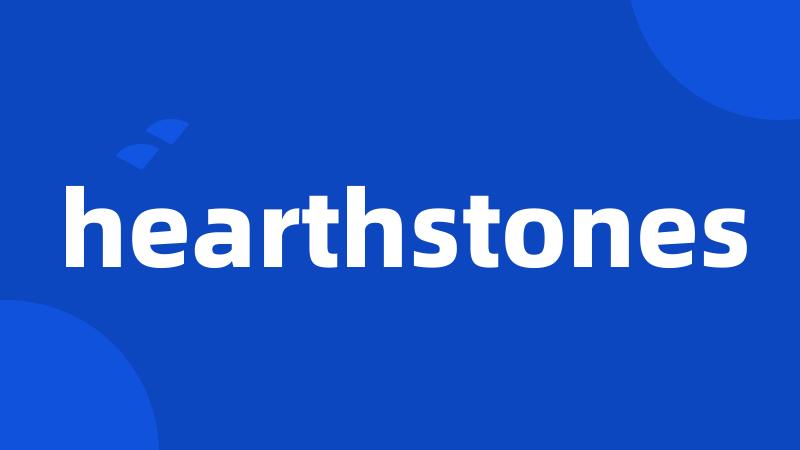 hearthstones