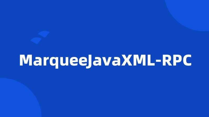 MarqueeJavaXML-RPC