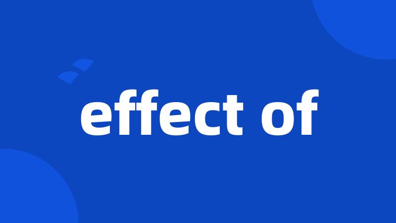 effect of
