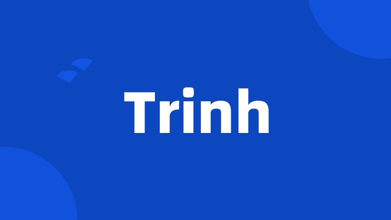 Trinh