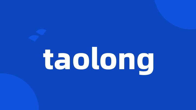 taolong