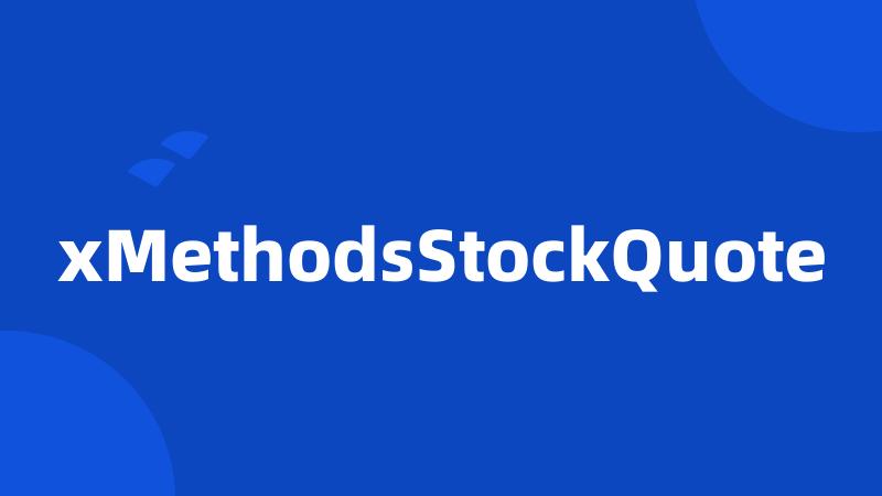 xMethodsStockQuote