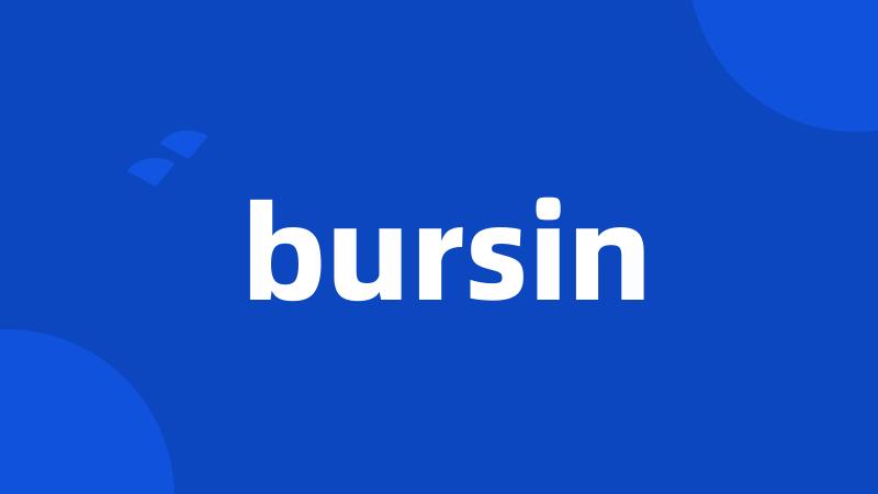 bursin