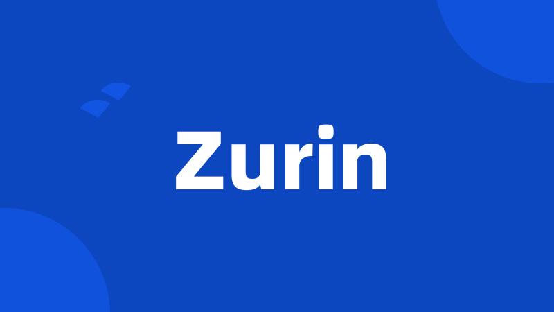 Zurin