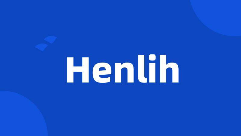 Henlih