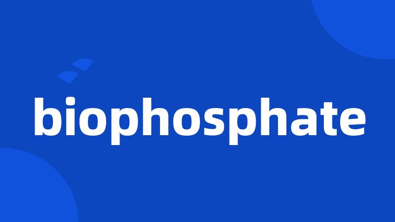 biophosphate