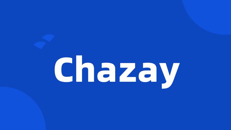 Chazay