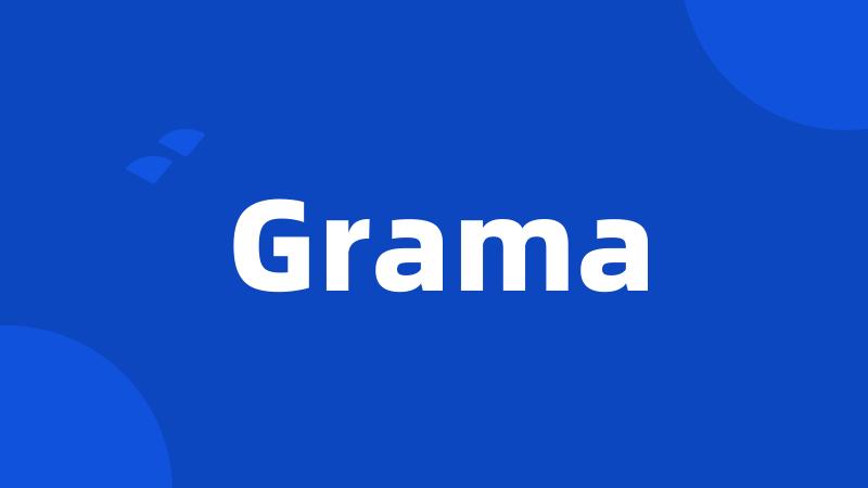 Grama