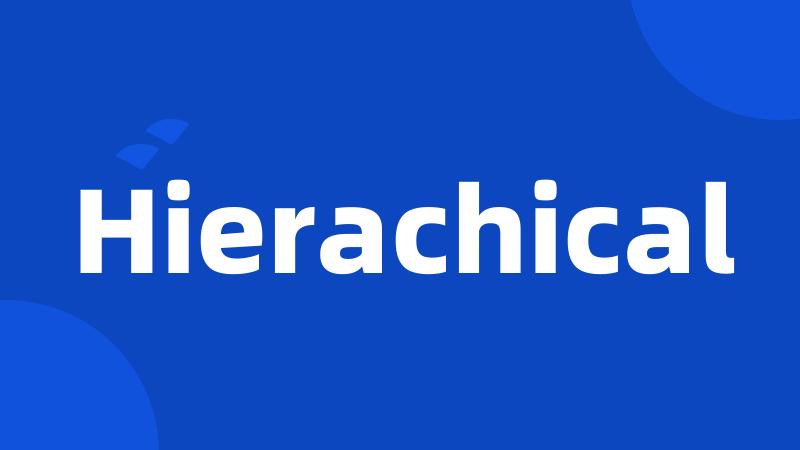 Hierachical