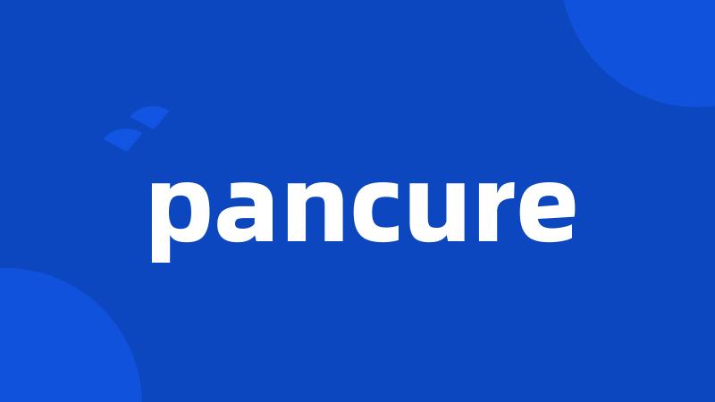 pancure