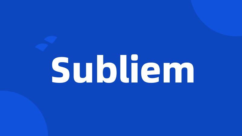 Subliem