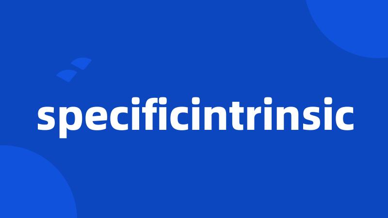 specificintrinsic