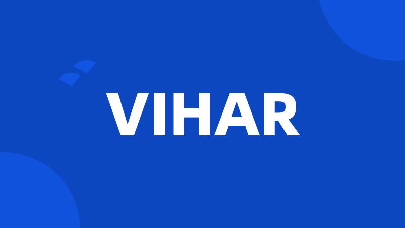 VIHAR