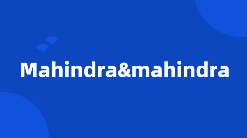 Mahindra&mahindra