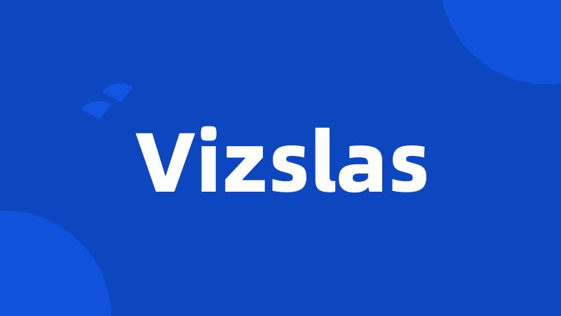 Vizslas