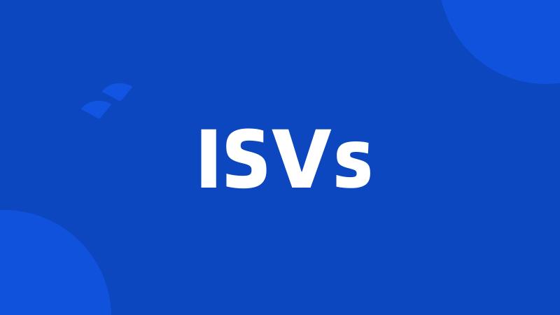 ISVs