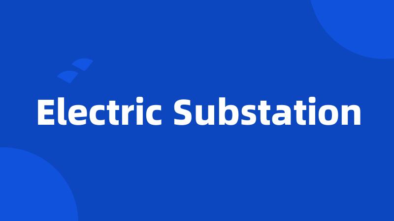 Electric Substation