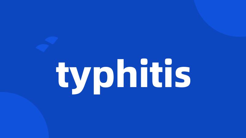 typhitis