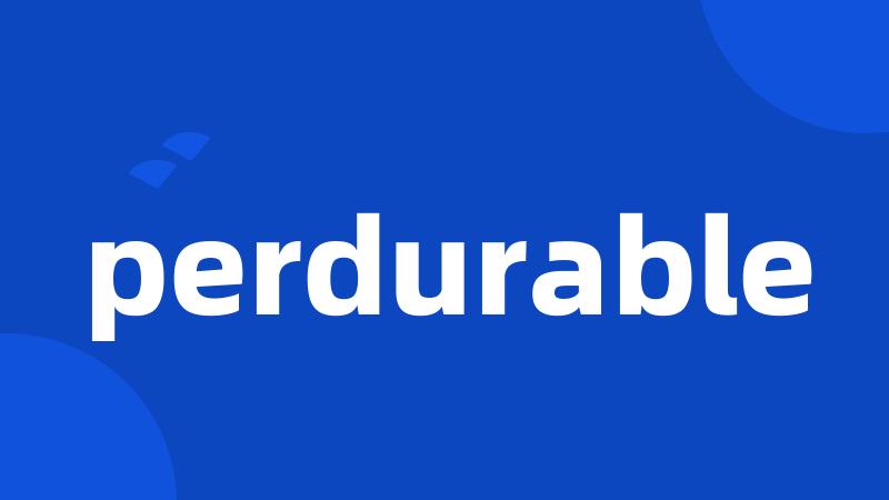 perdurable