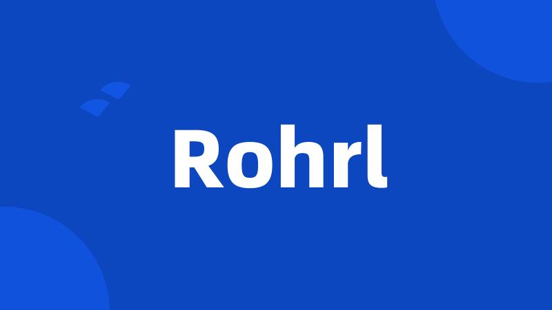 Rohrl