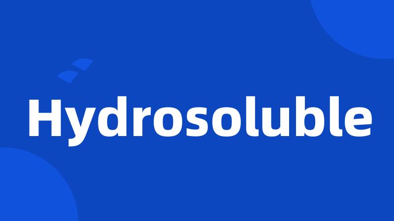 Hydrosoluble