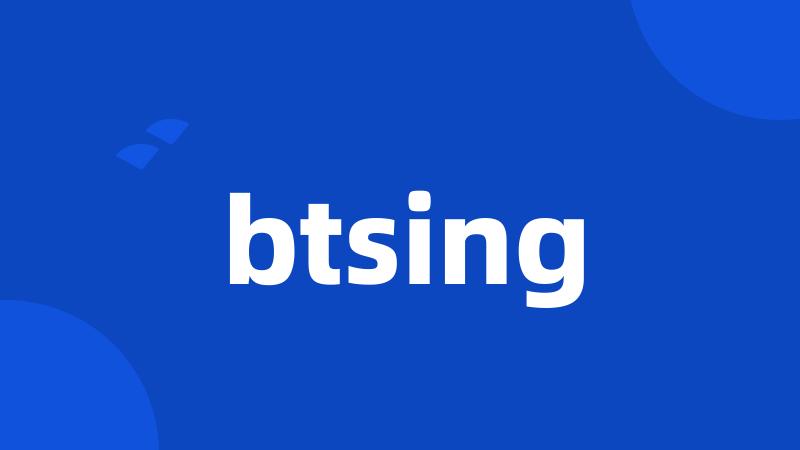 btsing