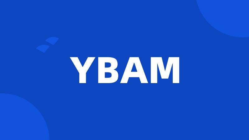 YBAM