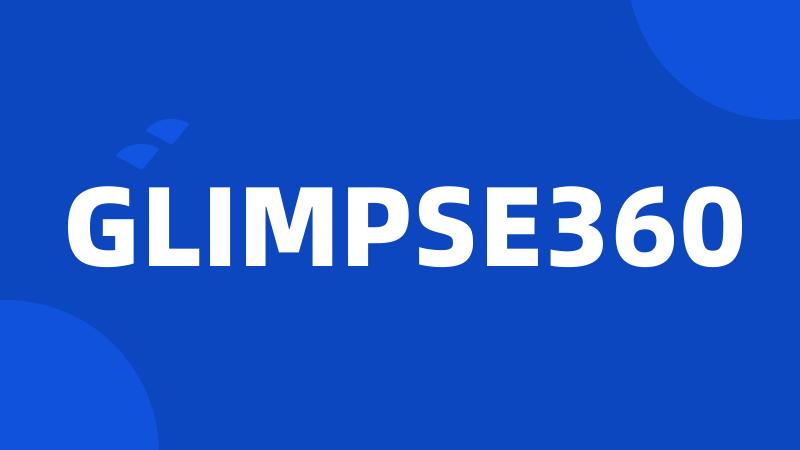 GLIMPSE360