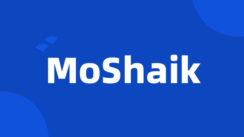 MoShaik