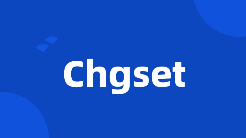 Chgset