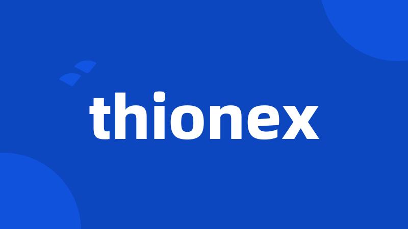 thionex