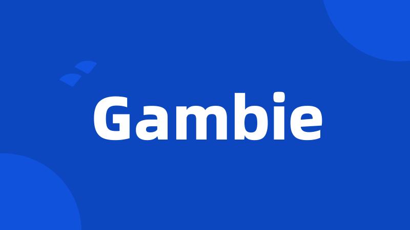 Gambie