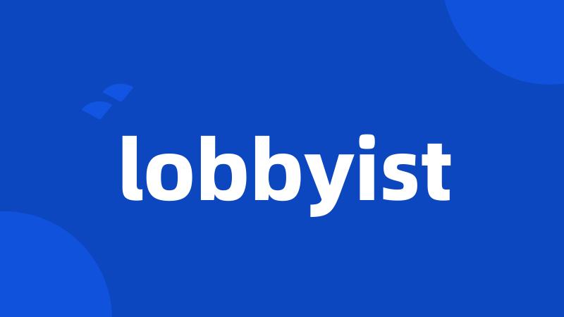 lobbyist