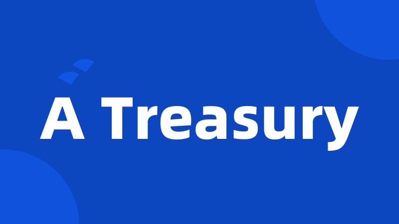 A Treasury