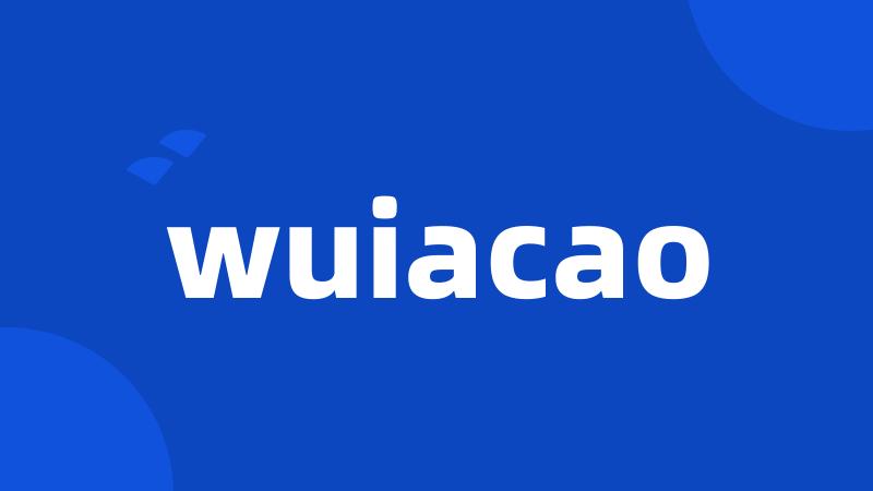 wuiacao